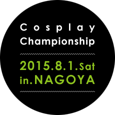 Cosplay Championship 2015.8.1.Sat in.NAGOYA